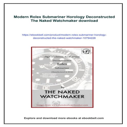 Modern Rolex Submariner Horology Deconstructed The Naked Watchmaker | PDF