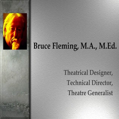 Bruce Fleming, Theatrical Designer