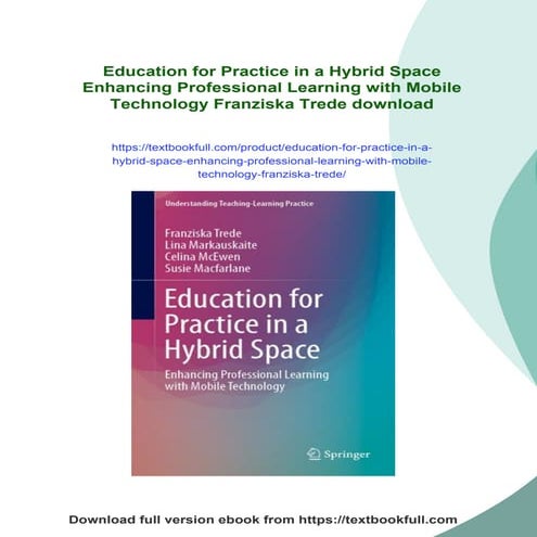 Education for Practice in a Hybrid Space Enhancing Professional Learning with...