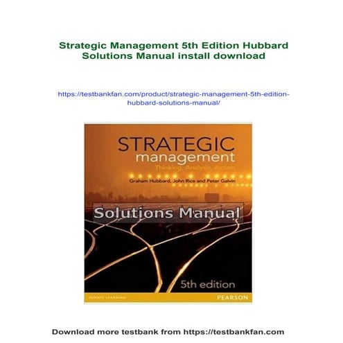 Strategic Management 5th Edition Hubbard Solutions Manual