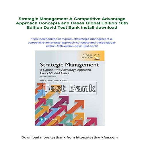 Strategic Management A Competitive Advantage Approach Concepts and Cases Global Edition 16th Edition David Test Bank