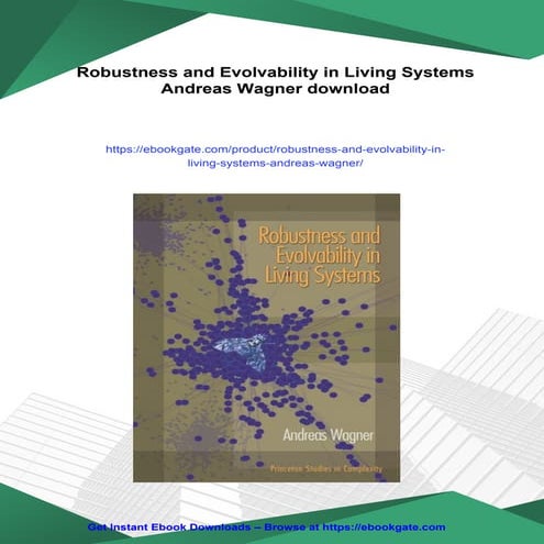 Robustness and Evolvability in Living Systems Andreas Wagner