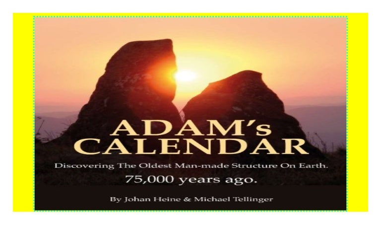 Adam's Calendar: The Seventy Great Mysteries of the Ancient World: D…