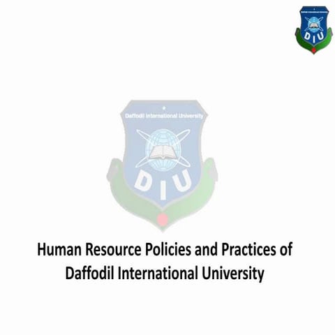 A Brief View on HR Policies and Practices of Daffodil International University