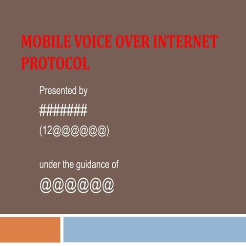 Mobile Voice over Internet Protocol By SAIKIRAN PANJALA