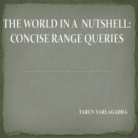 THE WORLD IN A  NUTSHELL