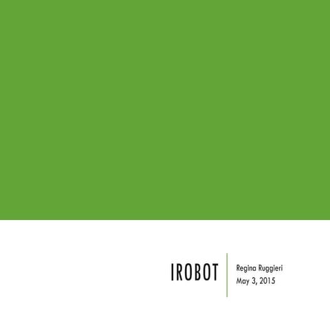 iRobot- FINAL PRESENTATION