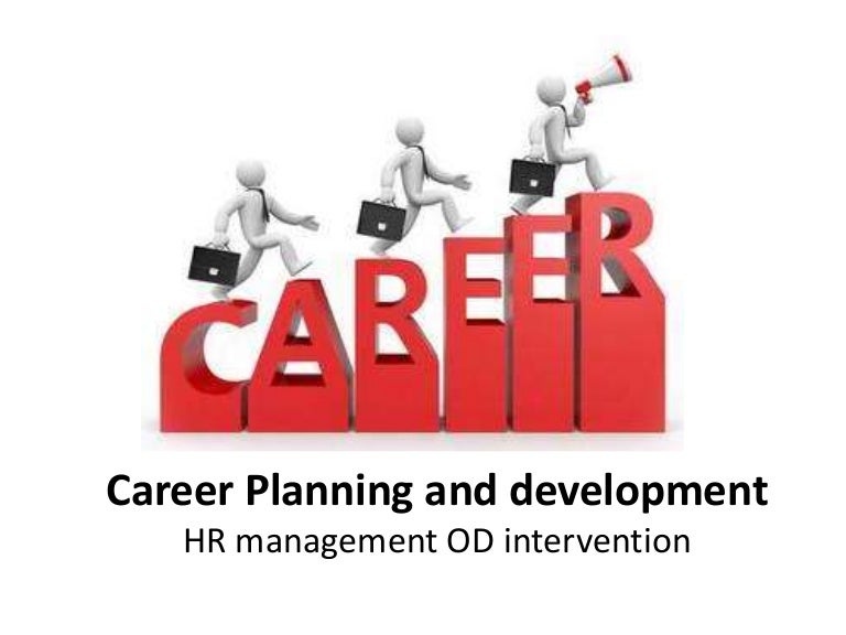 Career planning and development hr management od interventions O…