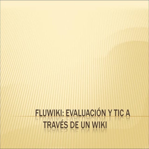 Fluwiki: Evaluación y TIC a través de un wiki