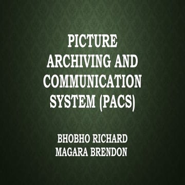A Comprehensive Overview of Picture Archiving and Communication Systems ...