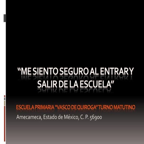554. me siento seguro al entrar y salir de la escuela
