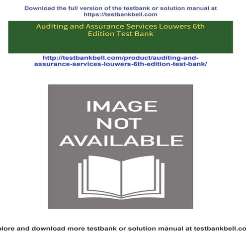 Auditing and Assurance Services Louwers 6th Edition Test Bank all chapter ins...