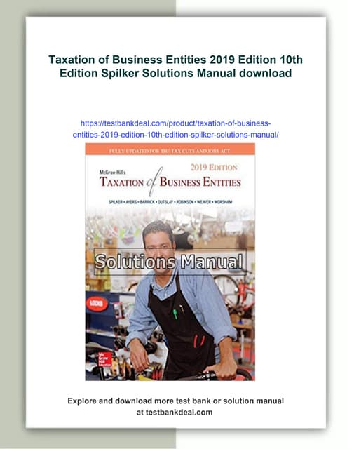 Taxation of Business Entities 2019 Edition 10th Edition Spilker Solutions Manual