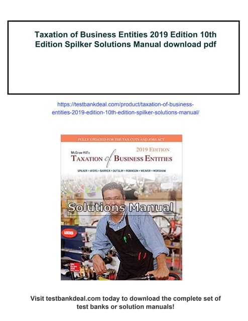 Taxation of Business Entities 2019 Edition 10th Edition Spilker Solutions Manual