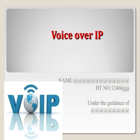 Voice over IP By SAIKIRAN PANJALA