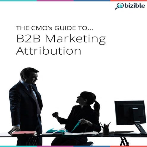 CMOs_Guide_to_B2B_Marketing_Attribution_by_Bizible