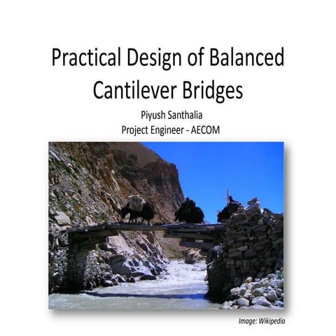 Practical Design of Balanced Cantilever Bridges - Piyush Santhalia
