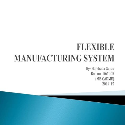 Flexible manufacturing system