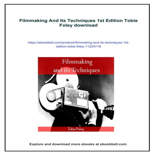 Filmmaking And Its Techniques 1st Edition Tobie Foley