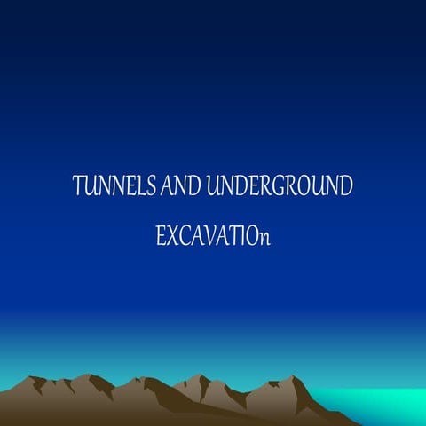 Tunnel and Underground Excavation Presentation