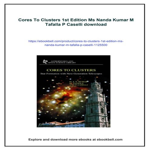 Cores To Clusters 1st Edition Ms Nanda Kumar M Tafalla P Caselli