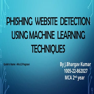 phishing website detection using ML teq | PPTX
