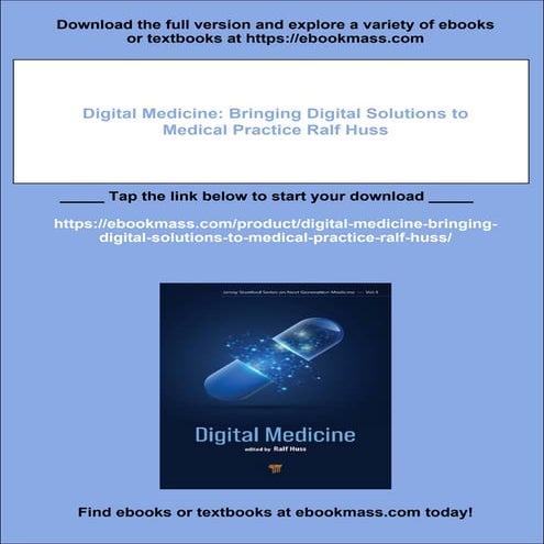 Digital Medicine: Bringing Digital Solutions to Medical Practice Ralf Huss