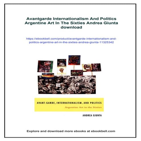 Avantgarde Internationalism And Politics Argentine Art In The Sixties Andrea ...
