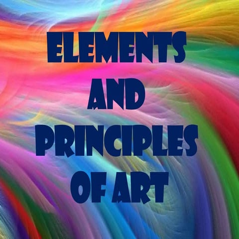 Unit-2-3-Elements-and-Principles-of-Art PPT