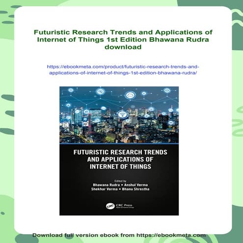 Futuristic Research Trends and Applications of Internet of Things 1st Edition...
