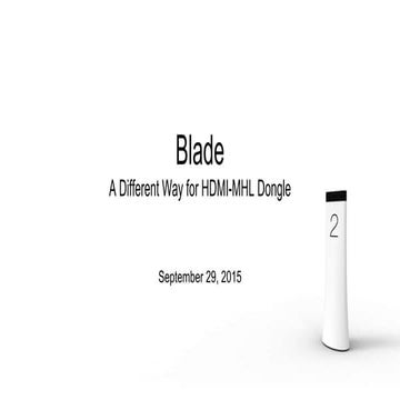Introduction of Blade - another way for HDMI-MHL dongle