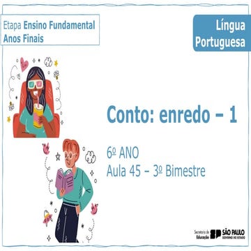 Conto: enredo 6 ano aula 45569687 (3).pptx / | PPTX