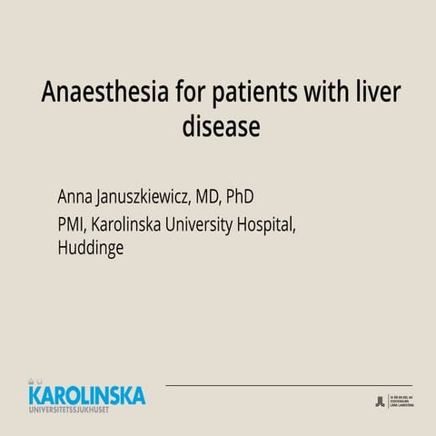 Anaesthesia to patiens with liver disease or a liver transplant