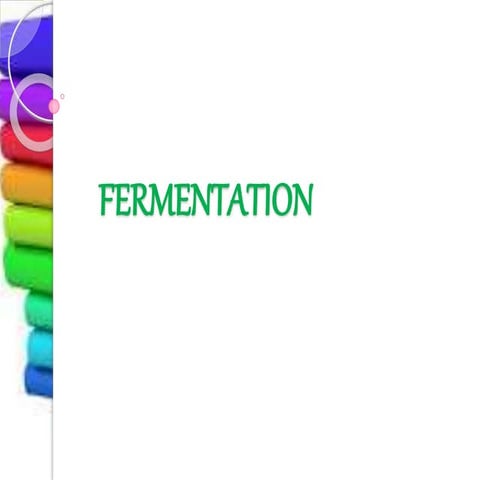 FERMENTATION AND ITS TYPES
