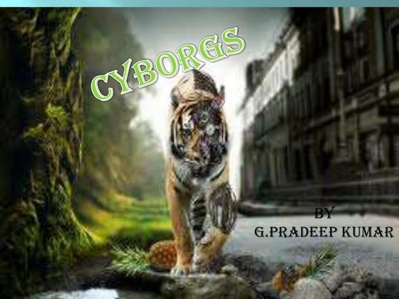 Cyborgs