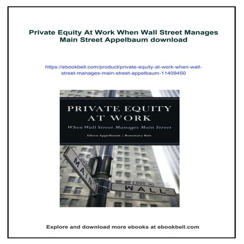 Private Equity At Work When Wall Street Manages Main Street Appelbaum