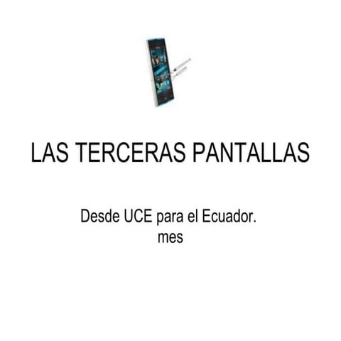 LAS TERCERAS PANTALLAS