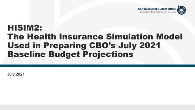 HISIM2: The Health Insurance Simulation Model Used in Preparing CBO’s July 2021 Baseline Budget Projections