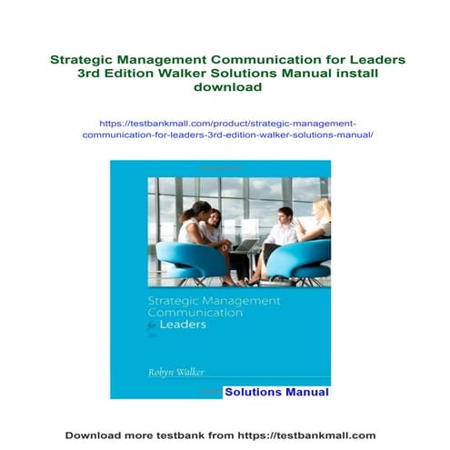 Strategic Management Communication for Leaders 3rd Edition Walker Solutions M...