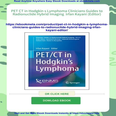 PET CT in Hodgkin s Lymphoma Clinicians Guides to Radionuclide Hybrid Imaging...