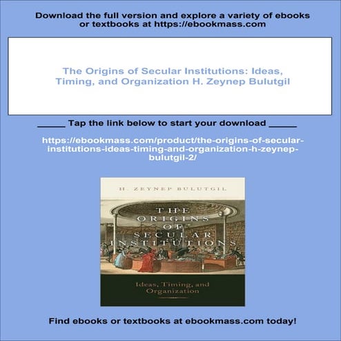 The Origins of Secular Institutions: Ideas, Timing, and Organization H ...