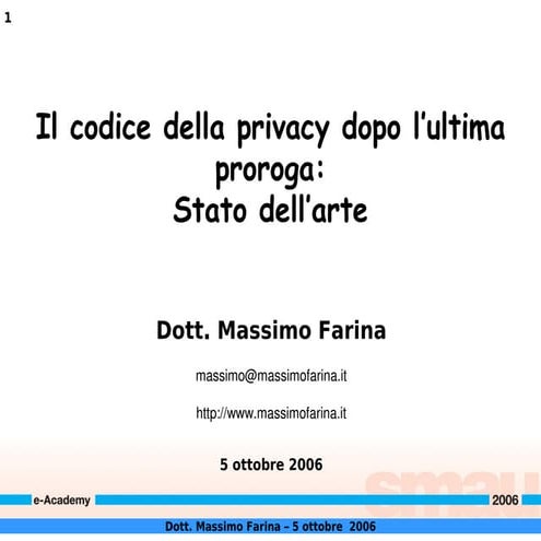 Il Codice della Privacy: stato dell’arte dopo l’ultima proroga