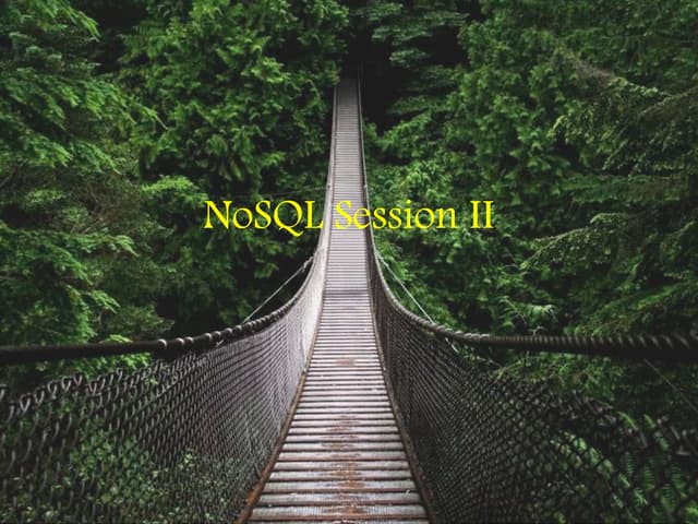 NoSQL Session II