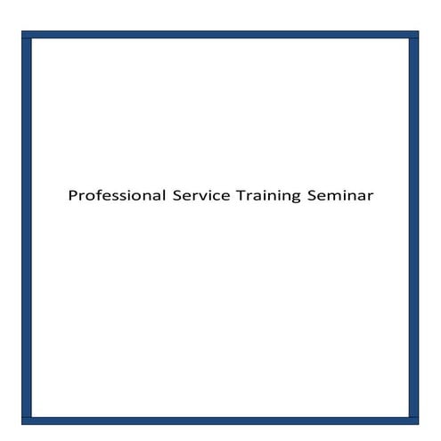 Montpelier Professional Service  Training Seminar