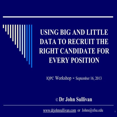 USING BIG AND LITTLE DATA TO RECRUIT THE RIGHT CANDIDATE FOR EVERY POSITION