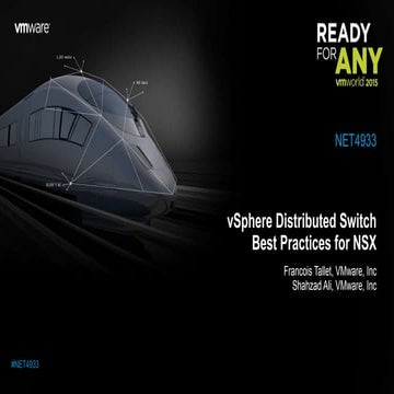 NET4933_vDS_Best_Practices_For_NSX_Francois_Tallet_Shahzad_Ali