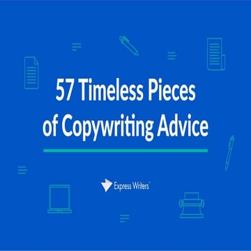 57 Timeless Pieces of Copywriting Advice (PPT)