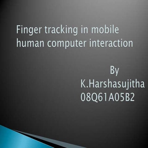 Finger tracking in mobile human compuetr interaction | PPTX | Computing ...