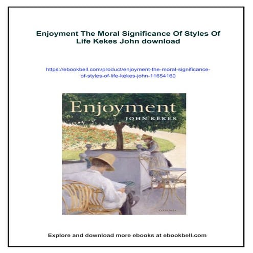 Enjoyment The Moral Significance Of Styles Of Life Kekes John