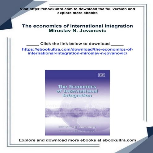 The economics of international integration Miroslav N. Jovanovic | PDF